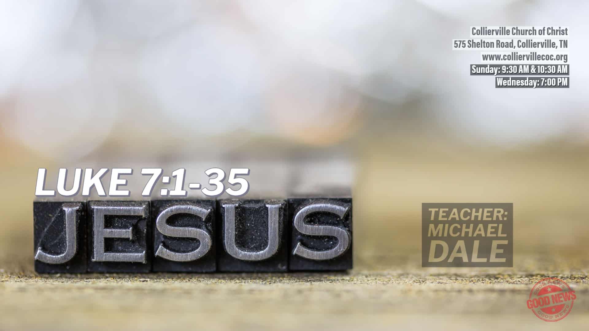 Featured image for “01-10-2021 – Live Stream Class – Luke 7:1-35 (M. Dale)”