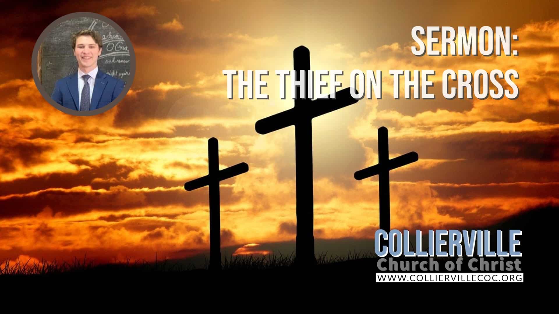 Featured image for “11-28-2021 – Live Stream – The Thief on the Cross – (PM Sermon – Brandon Blackwell)”