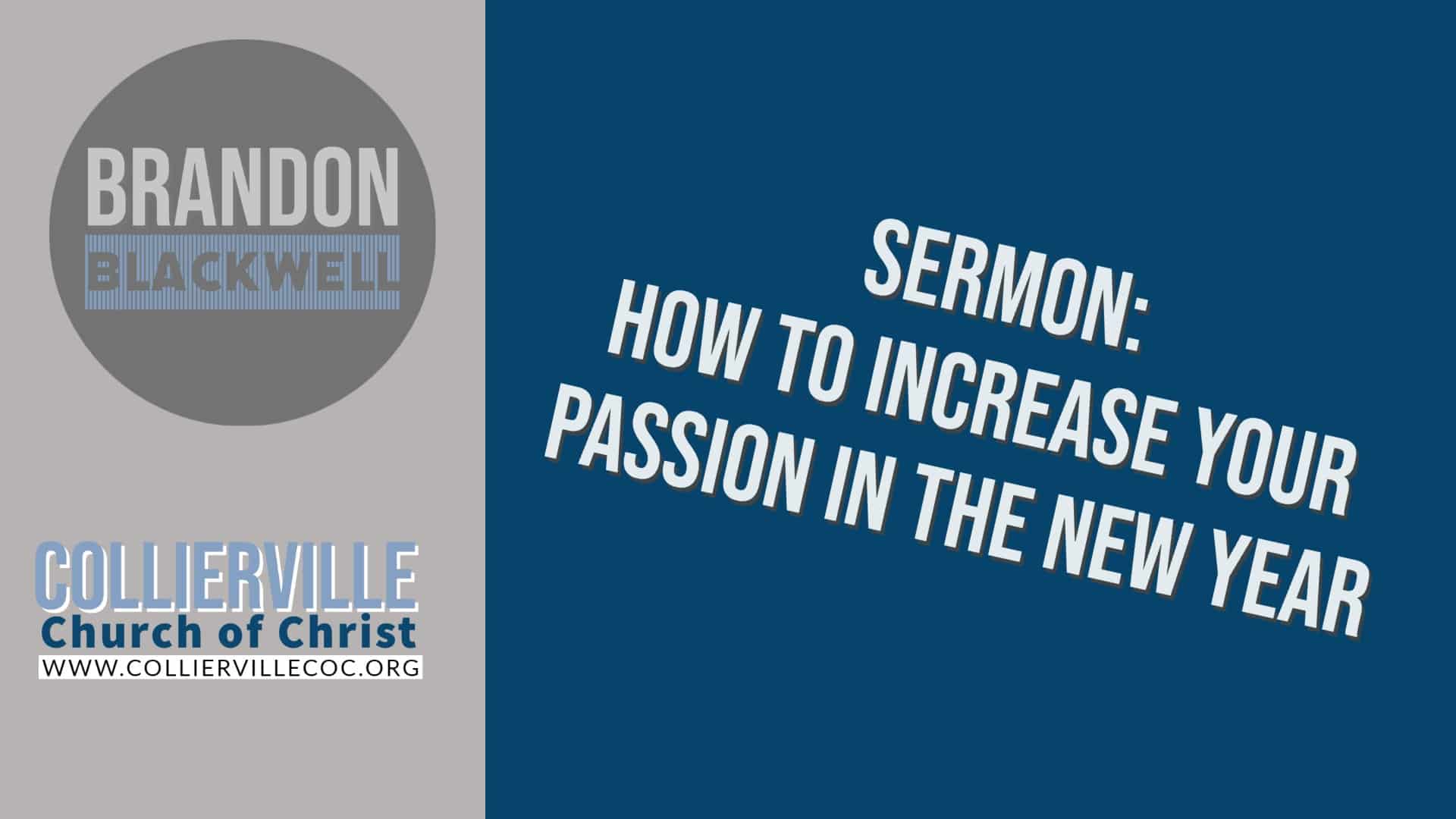 Featured image for “01-23-2022 – Live Stream – How To Increase Your Passion In The New Year (PM Sermon – Brandon Blackwell)”