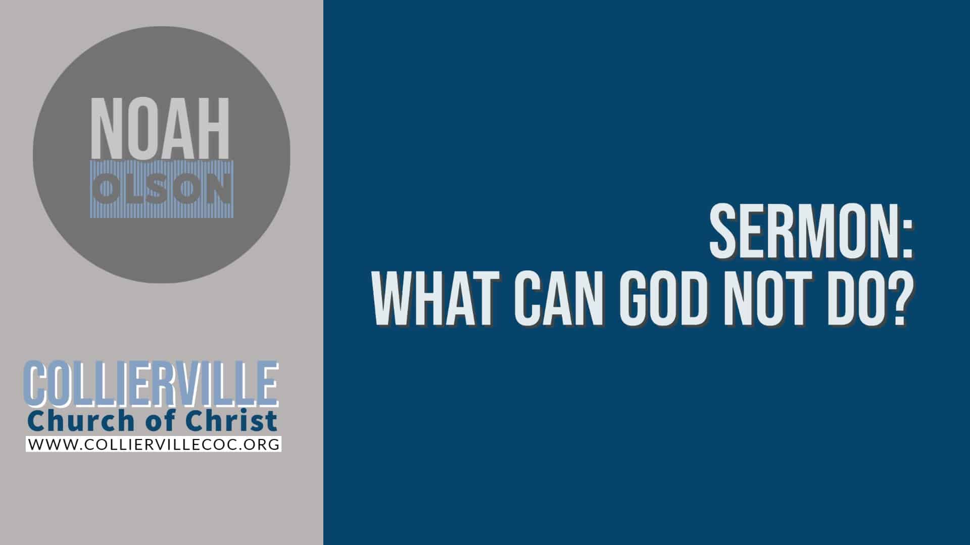 Featured image for “02-20-2022 – Live Stream – What Can God Not Do? (PM Sermon – Noah Olson)”