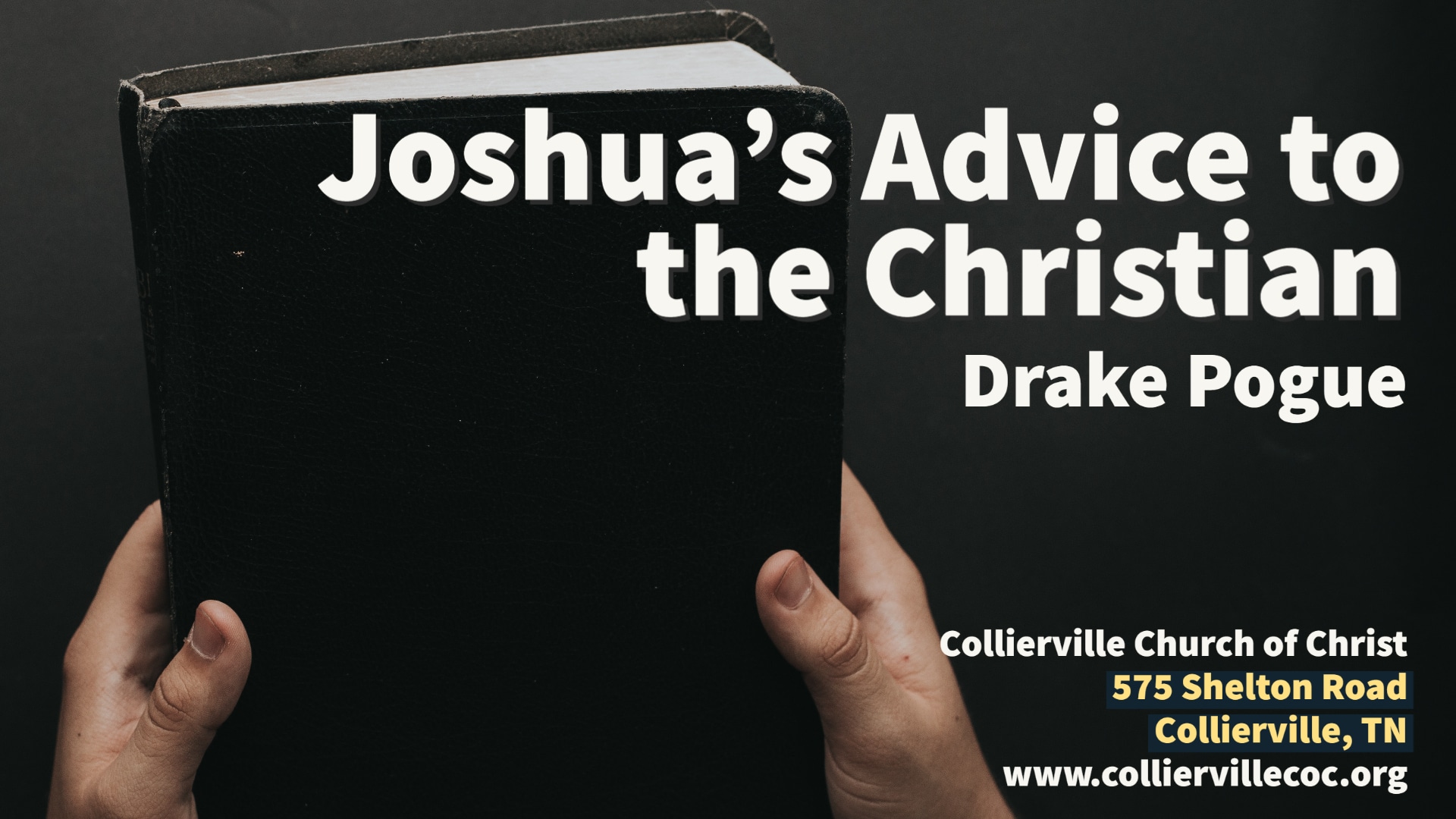 Featured image for “07-10-2022 – Live Stream – Joshua’s Advice to The Christian (PM Sermon – Drake Pogue)”