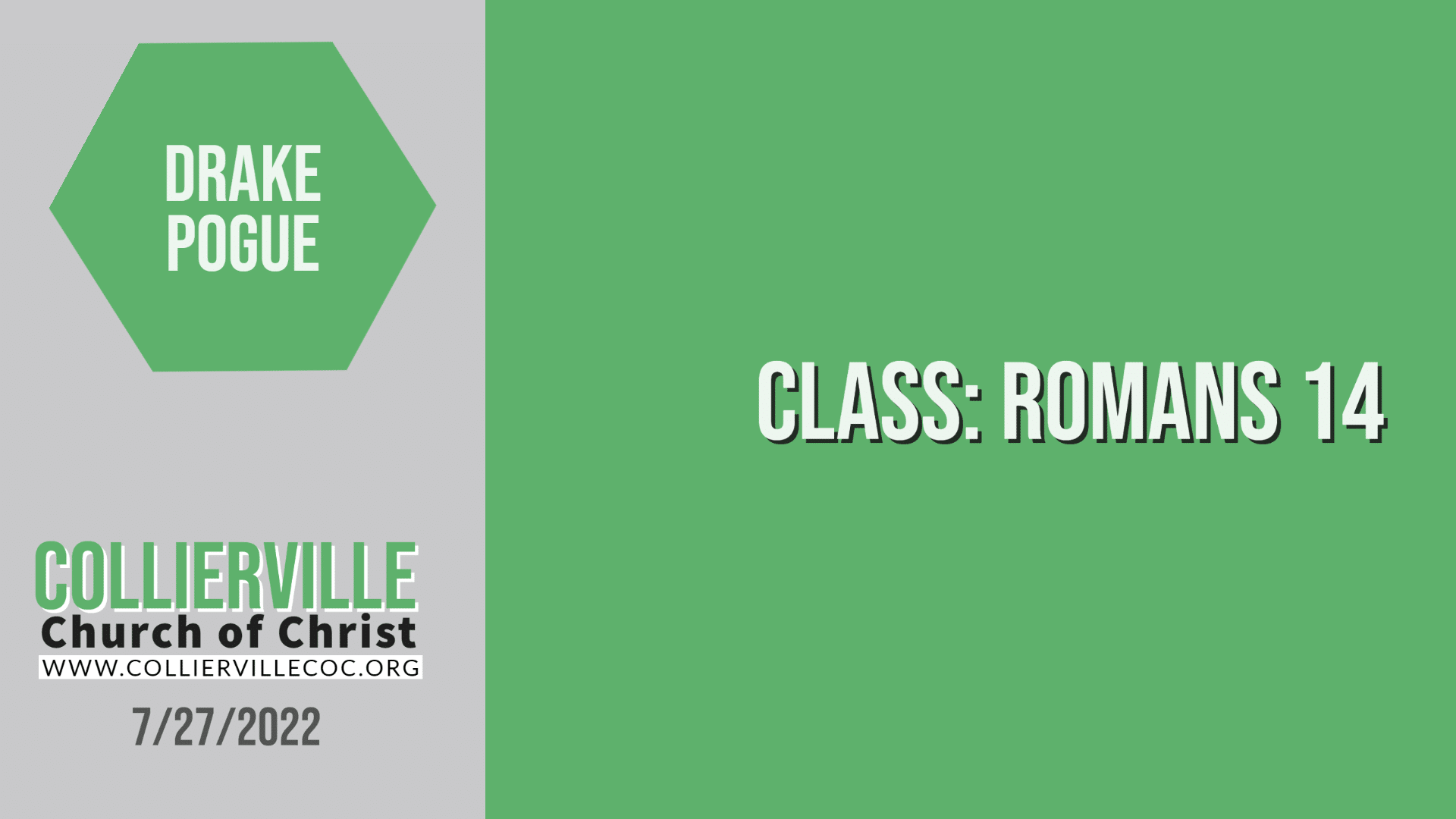 Featured image for “07-27-2022 – Live Stream – Romans 14 (Wed. Class – Drake Pogue)”