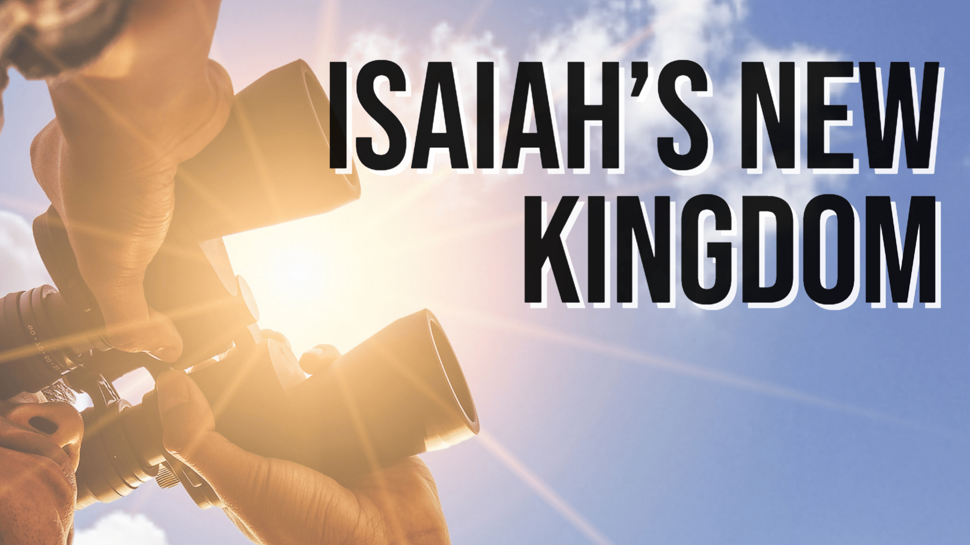Featured image for “01-01-2023 – Sunday PM – Isaiah’s New Kingdom”