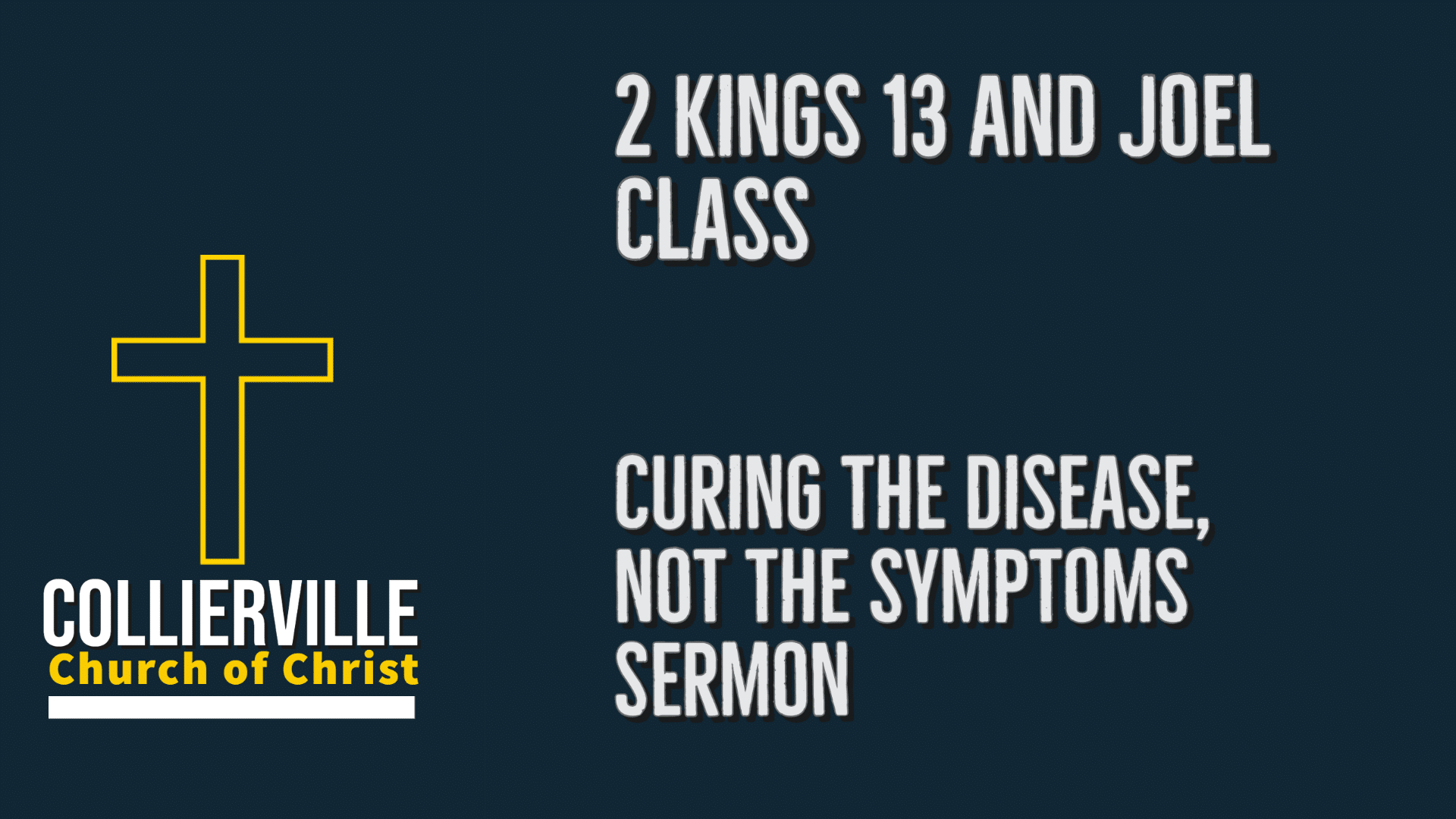 Featured image for “05-21-2023 – AM Class – 2 Kings 13 & Joel – Sermon – Curing The Disease, Not The Symptoms”