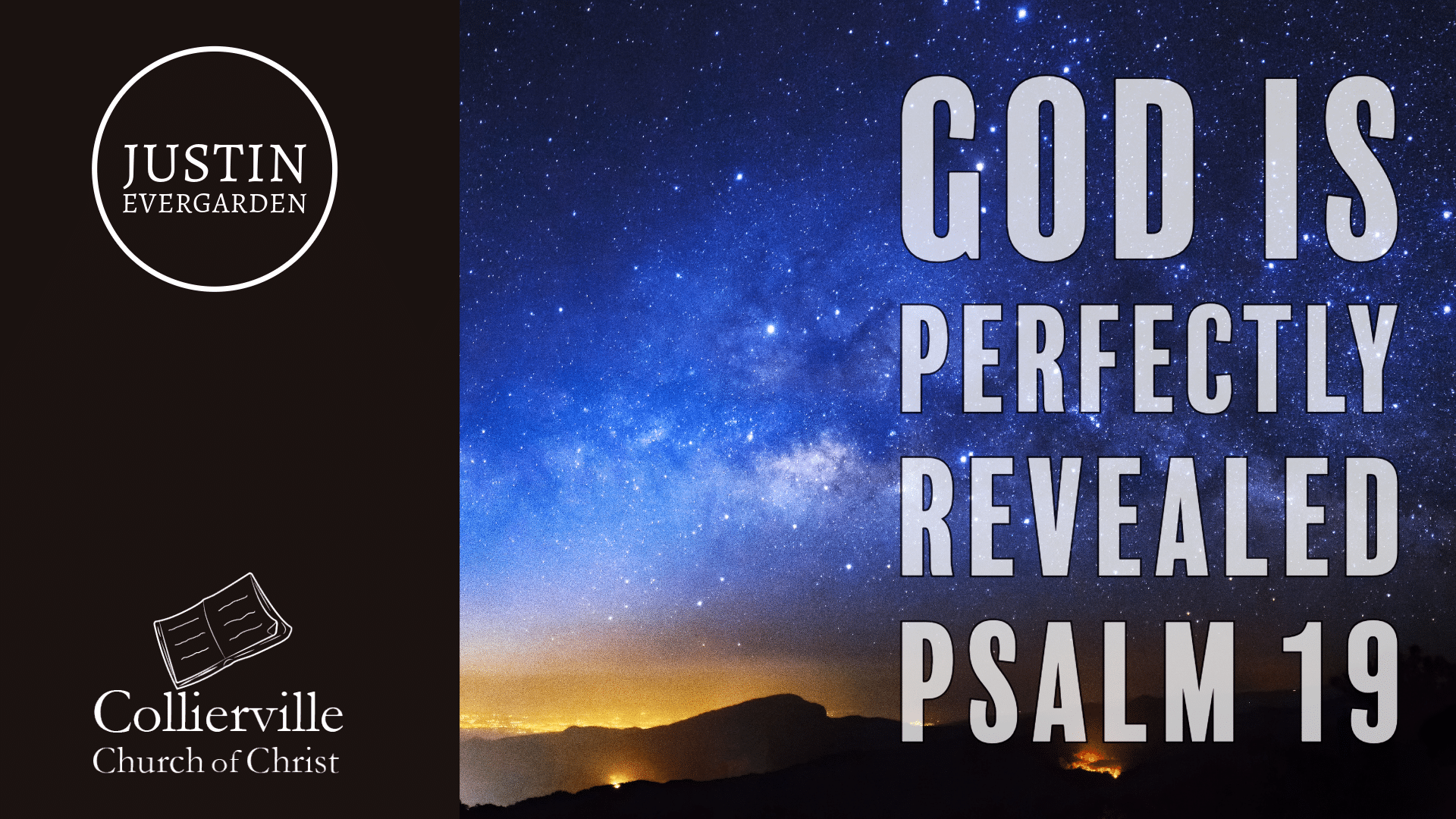 Featured image for “11-26-2023 – God Is Perfectly Revealed (Psalm 19) – (PM Sermon – Justin Evergarden)”