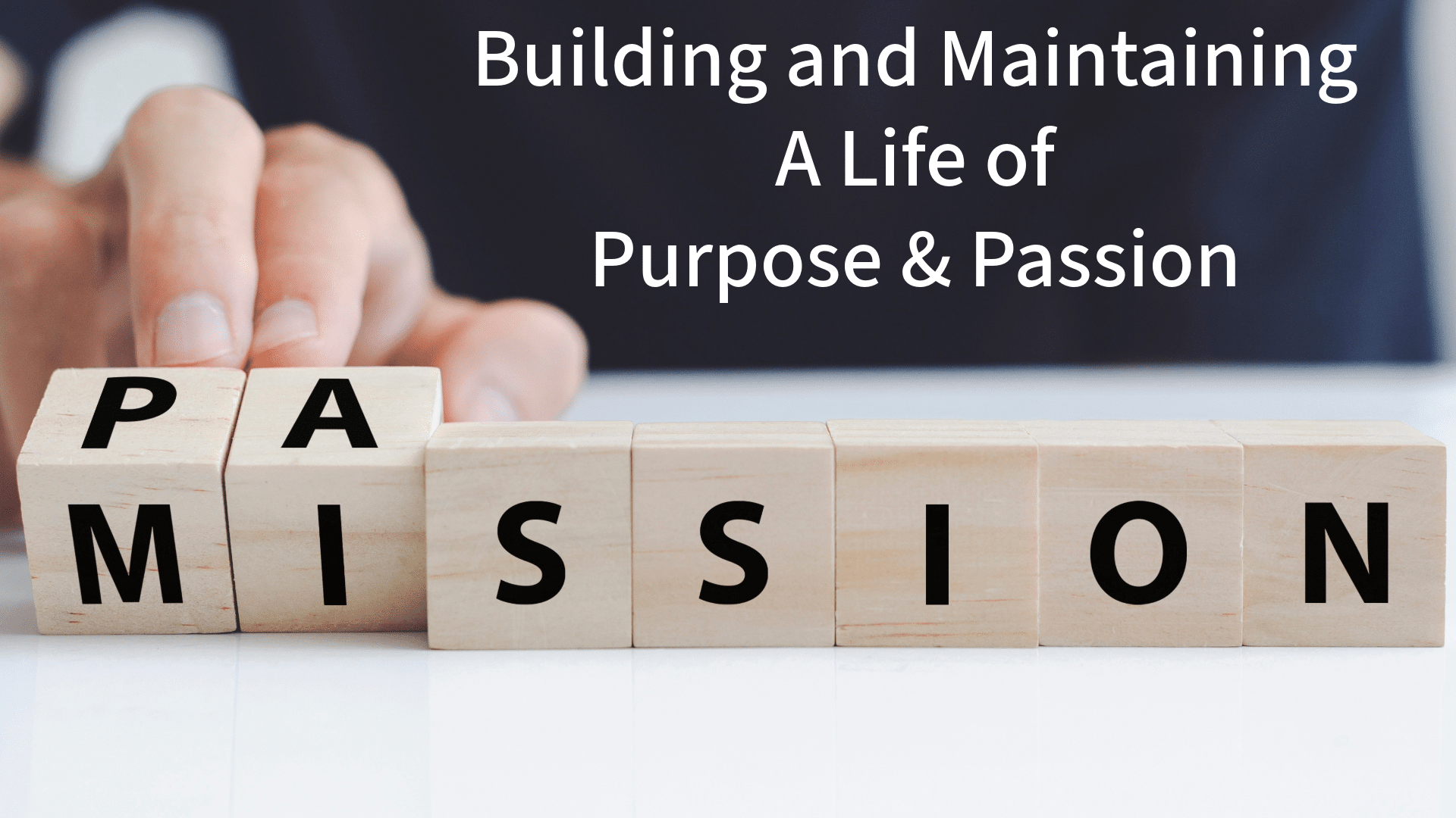 Featured image for “02-18-2024 – Building A Life of Purpose & Passion (Part 2) – (PM Sermon)”