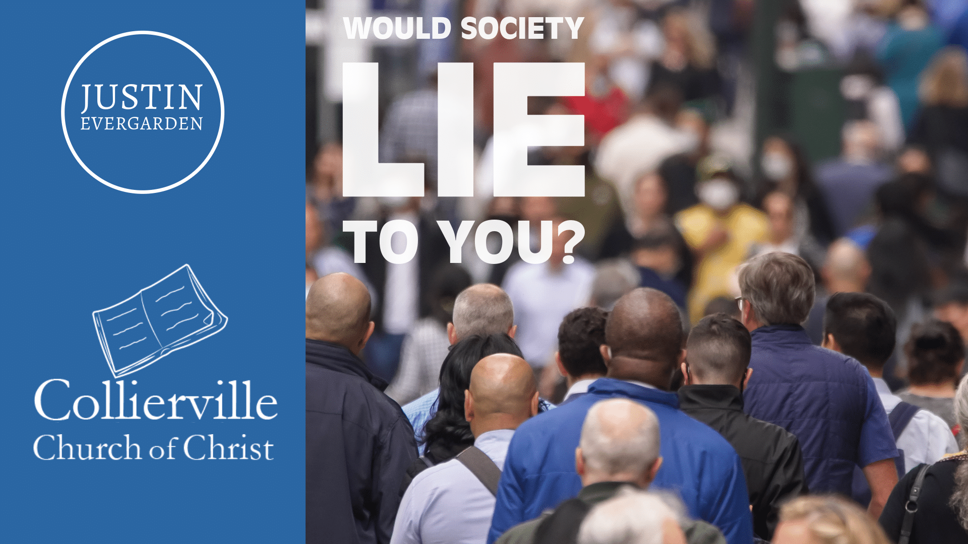 Featured image for “06-23-2024 – Would Society Lie To You? – (PM Sermon – Justin Evergarden)”