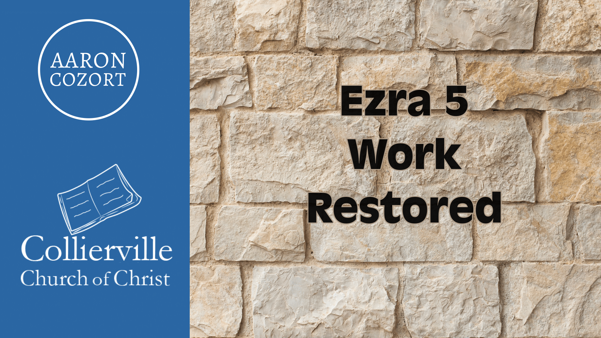 Featured image for “08-14-2024 – Ezra 5 – Work Restored – (Wed. Class)”