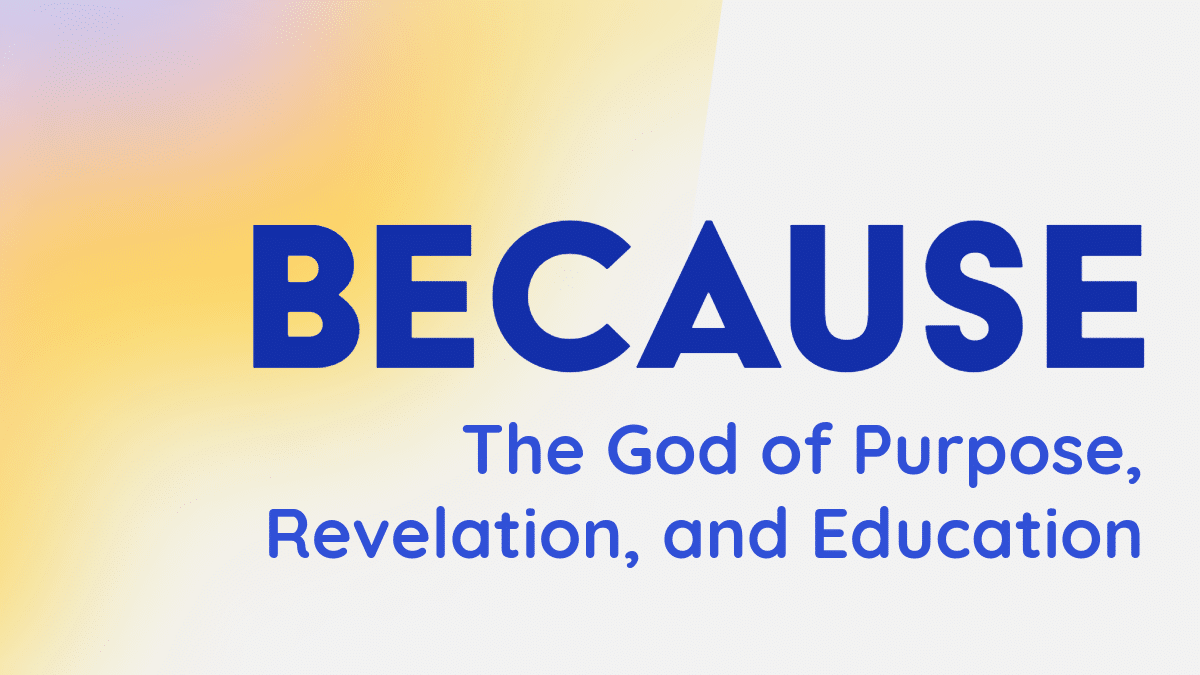 Featured image for “12-08-2024 – Because: The God of Purpose, Revelation, and Education – (AM Sermon)”